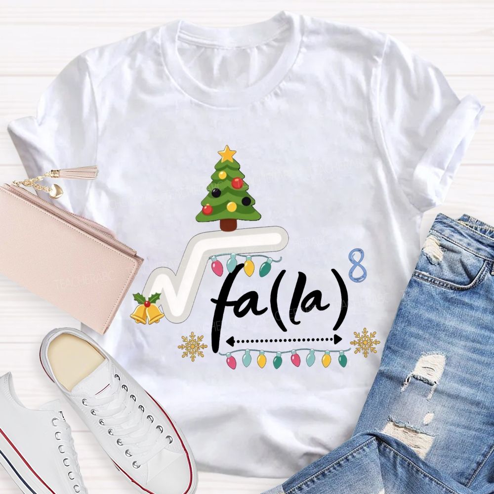 Square Root Fa La Math Teacher Christmas Teacher T-shirt