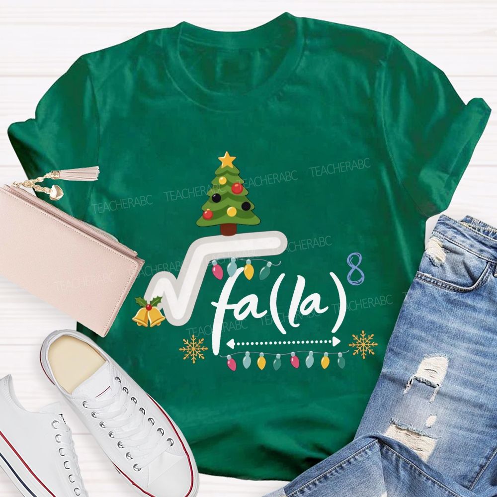 Square Root Fa La Math Teacher Christmas Teacher T-shirt