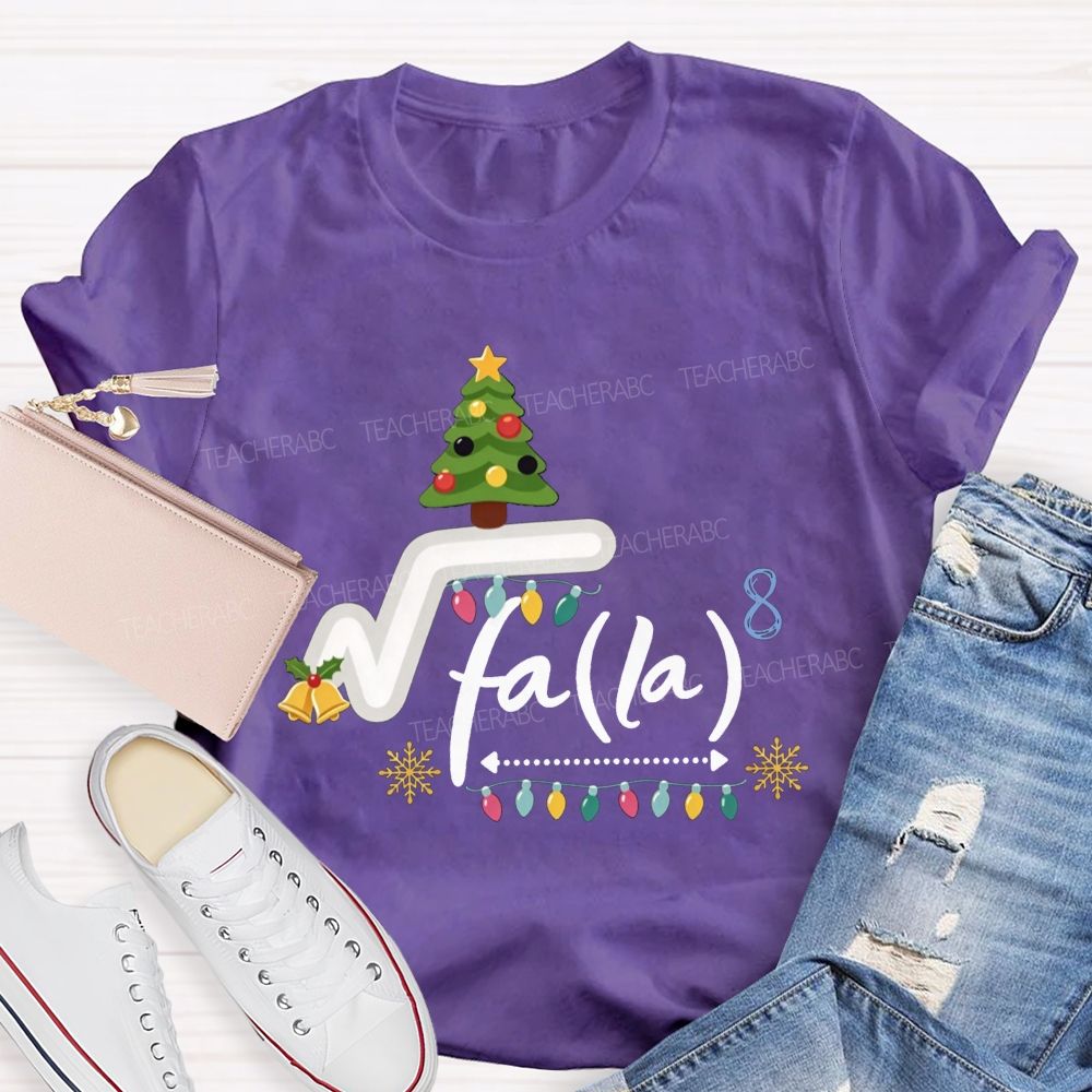 Square Root Fa La Math Teacher Christmas Teacher T-shirt