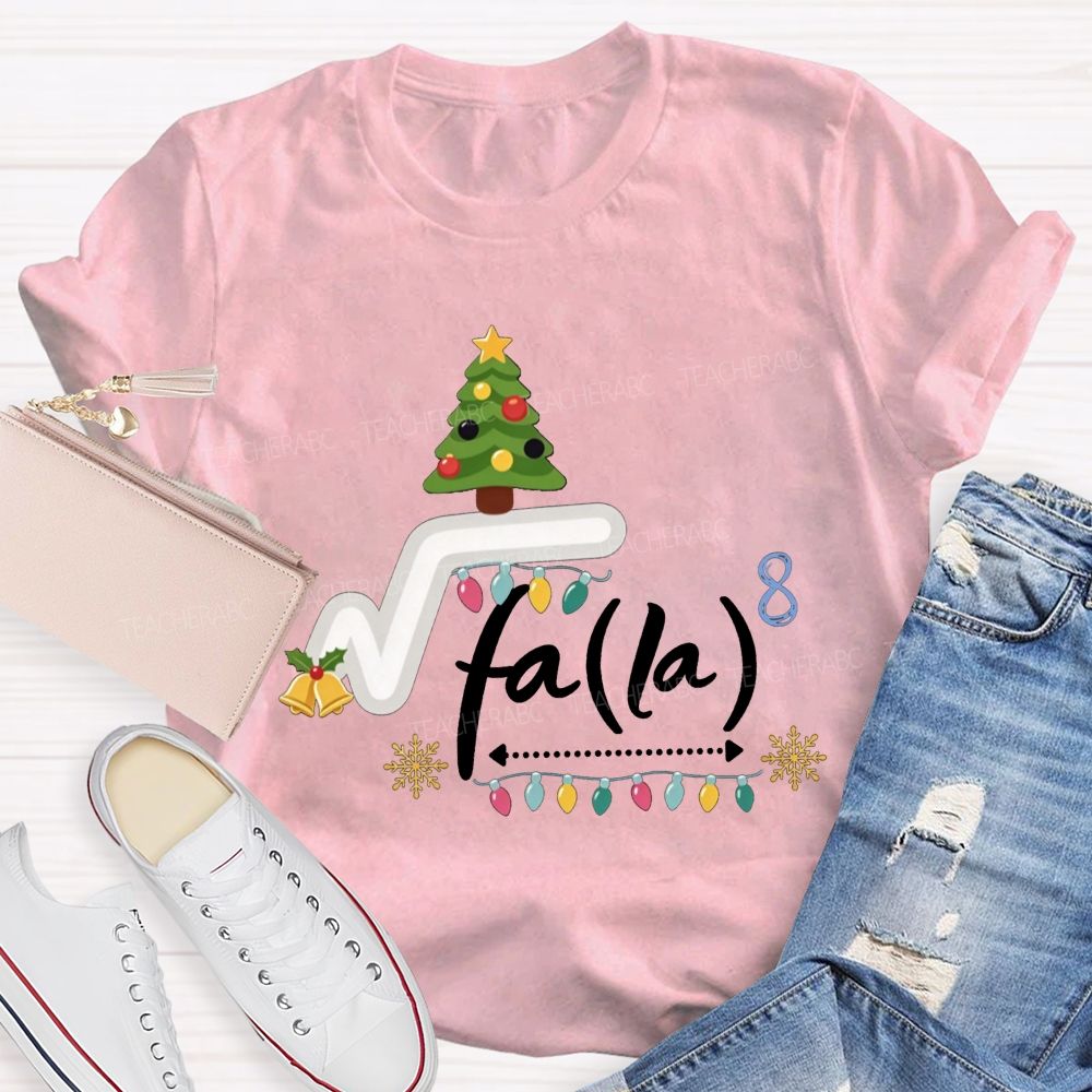 Square Root Fa La Math Teacher Christmas Teacher T-shirt