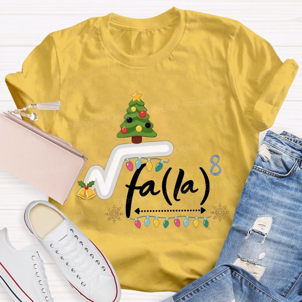 Square Root Fa La Math Teacher Christmas Teacher T-shirt