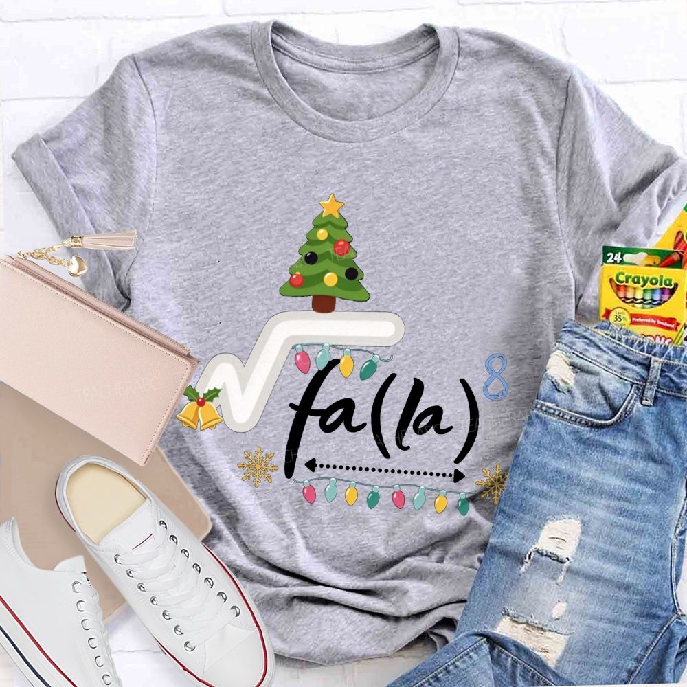 Square Root Fa La Math Teacher Christmas Teacher T-shirt