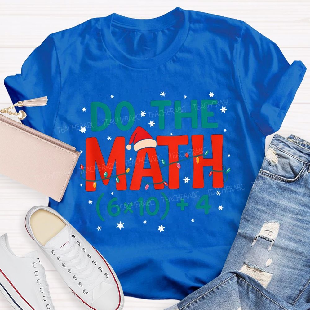 Do The Math 64 Funny Christmas Math Teacher T-shirt
