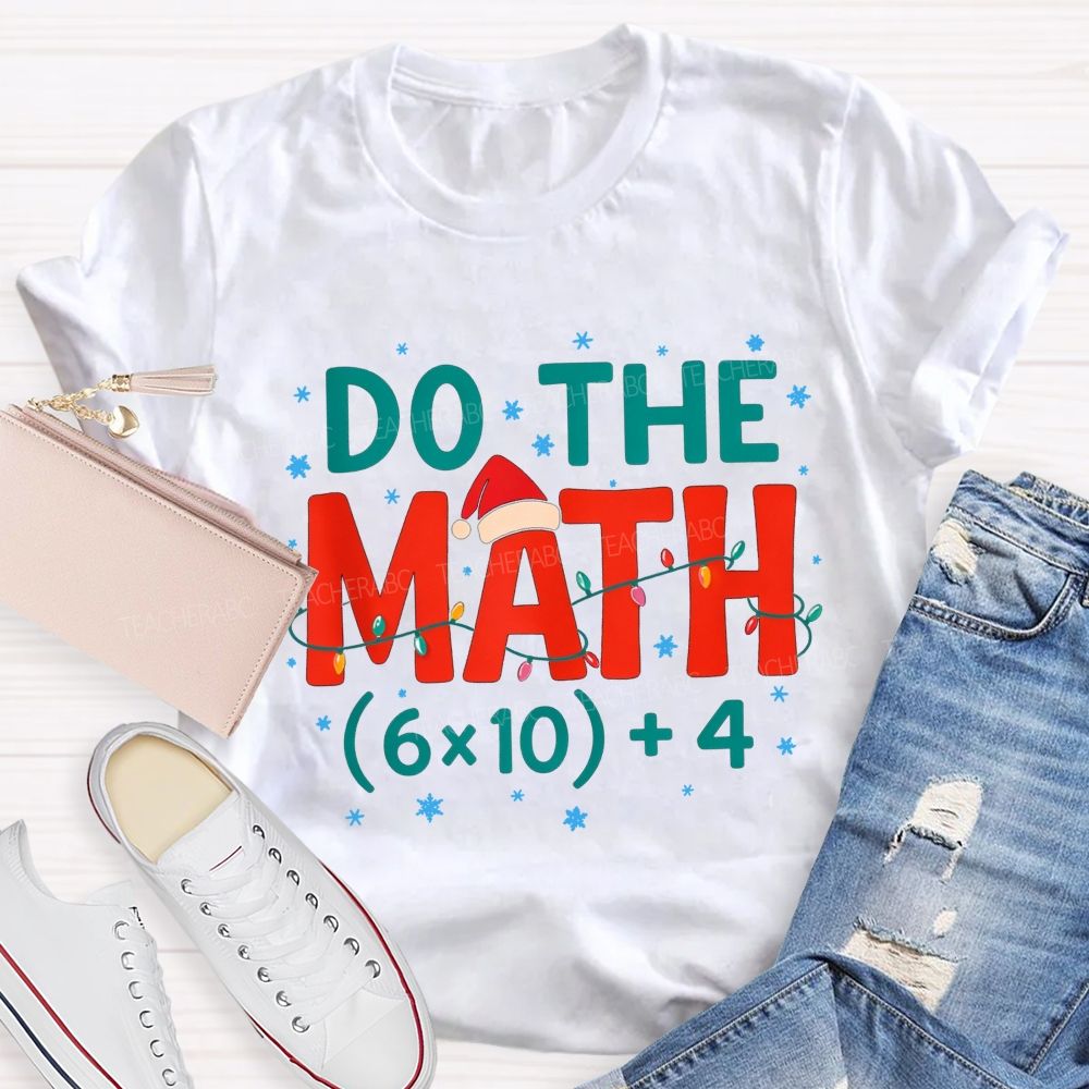 Do The Math 64 Funny Christmas Math Teacher T-shirt