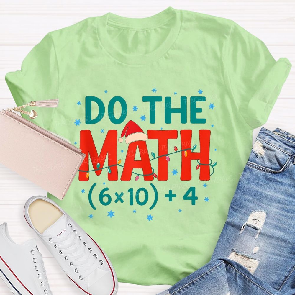 Do The Math 64 Funny Christmas Math Teacher T-shirt