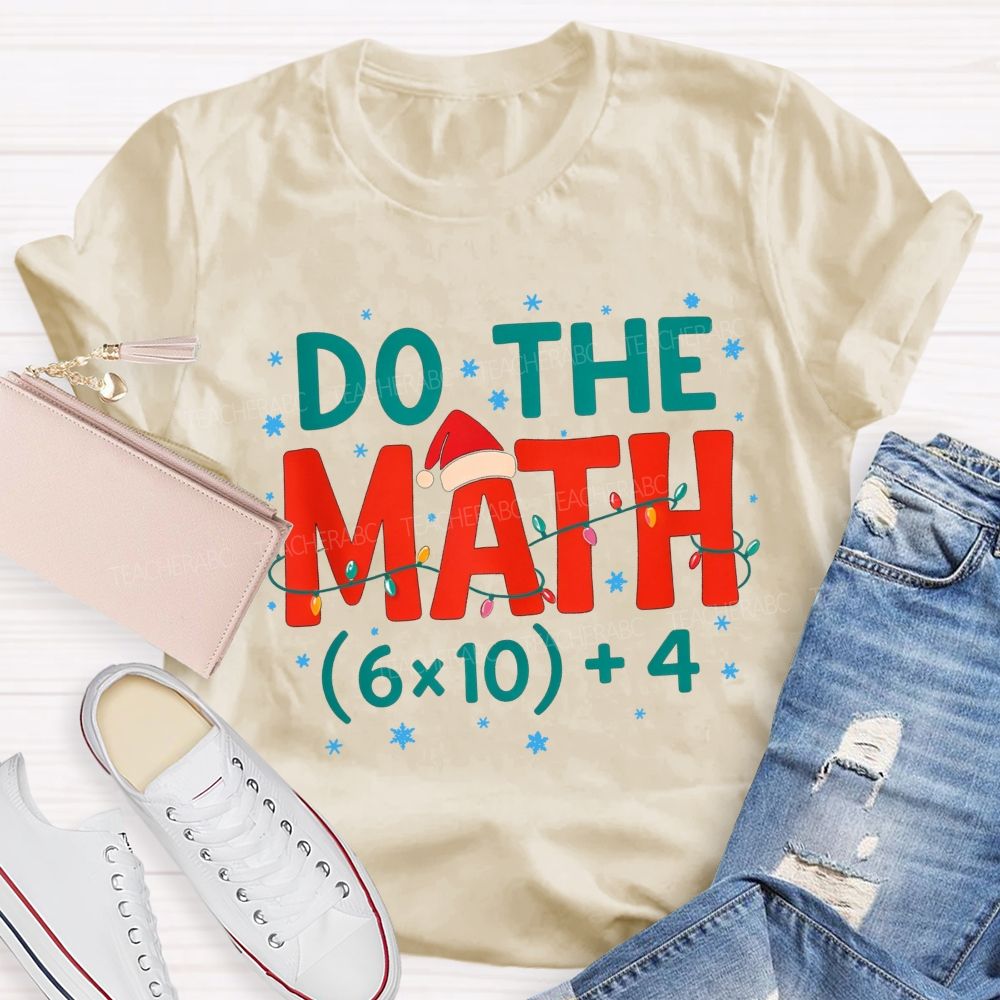 Do The Math 64 Funny Christmas Math Teacher T-shirt