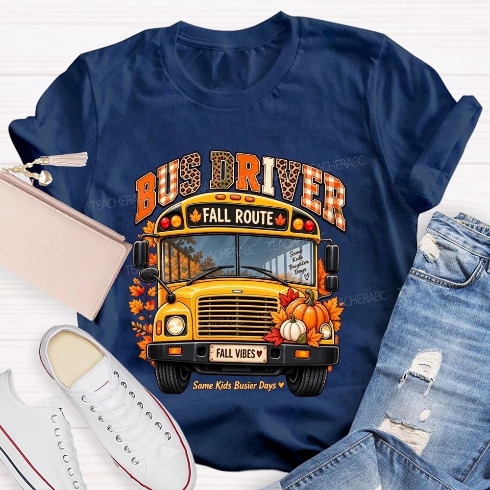 Bus Driver Fall Route Same Kids Busier Days T-shirt