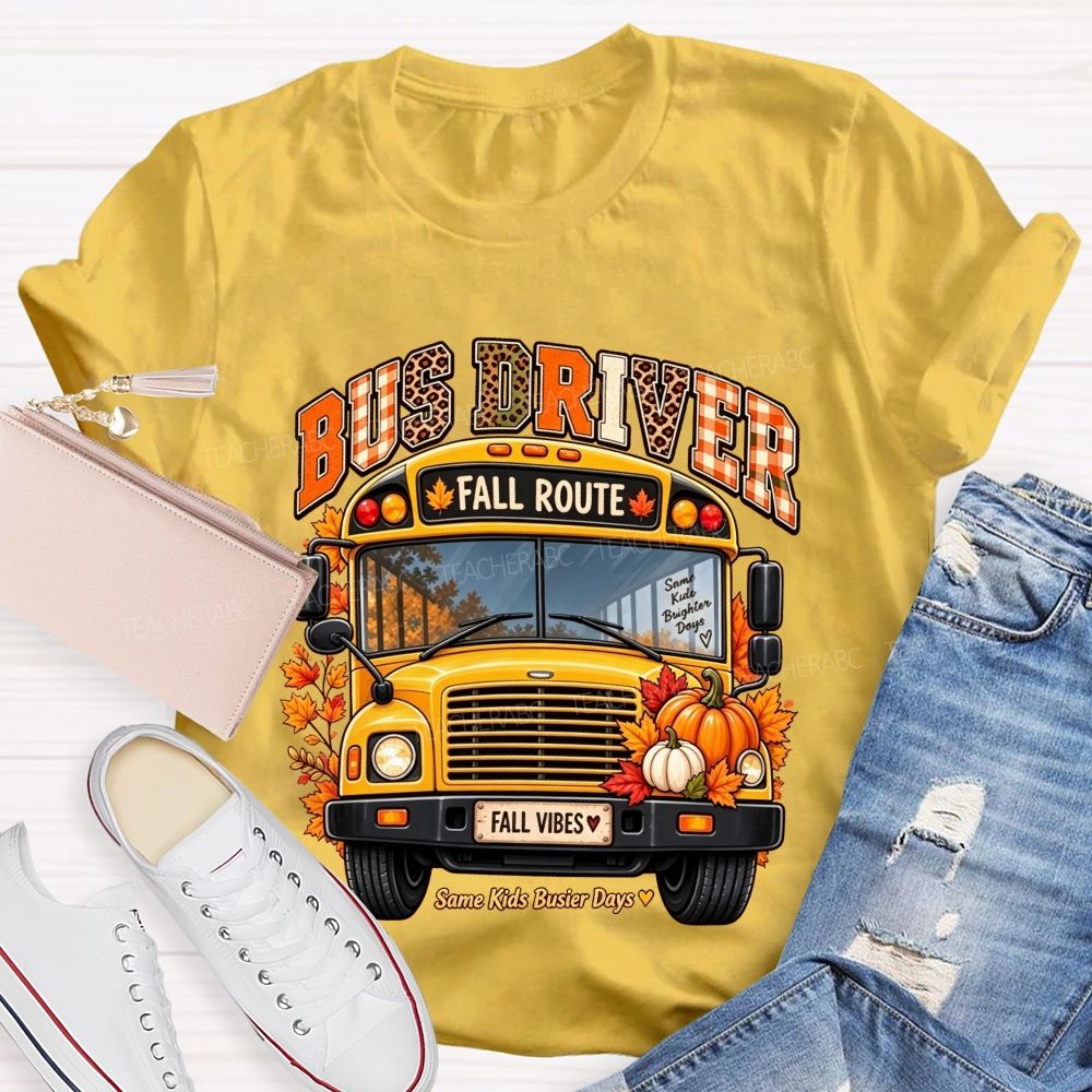 Bus Driver Fall Route Same Kids Busier Days T-shirt