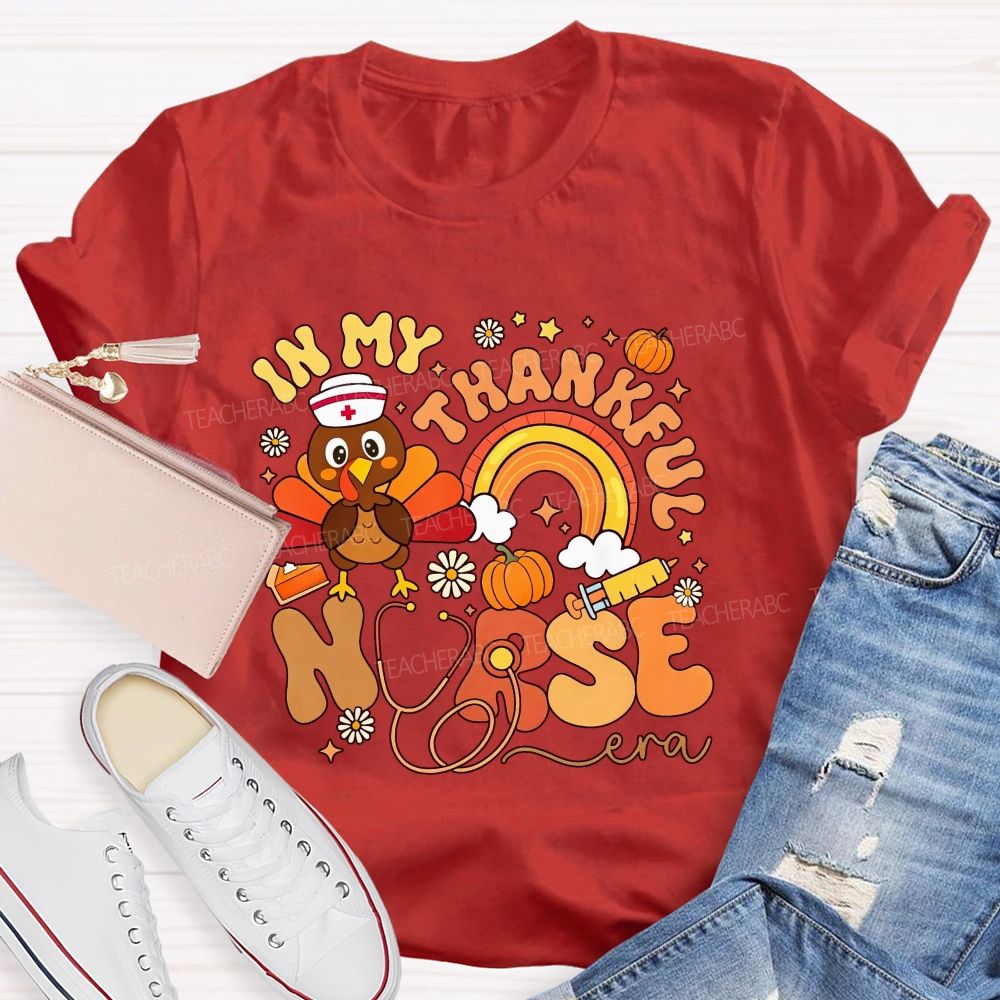 In My Thankful Nurse Era Thanksgiving Turkey Nurse T-shirt