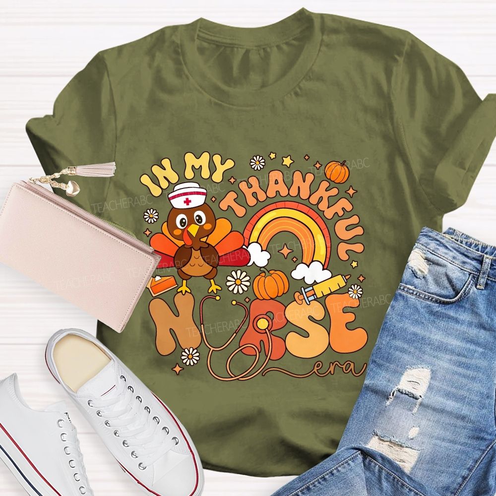In My Thankful Nurse Era Thanksgiving Turkey Nurse T-shirt