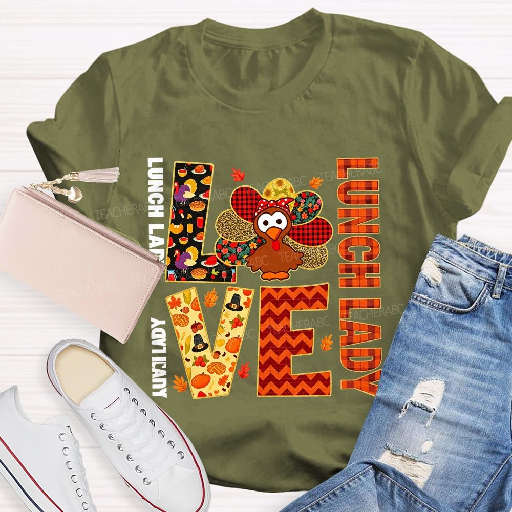 Love Lunch Lady Thanksgiving Turkey T-shirt