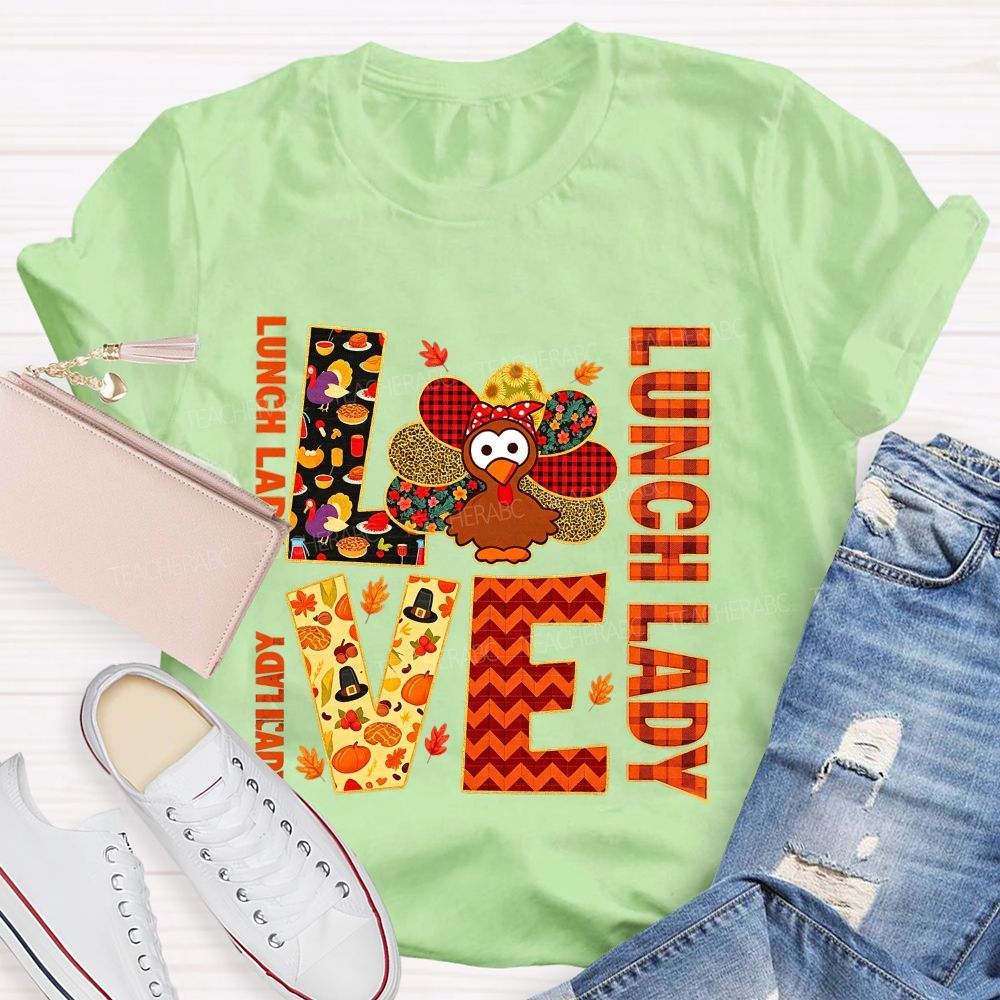 Love Lunch Lady Thanksgiving Turkey T-shirt