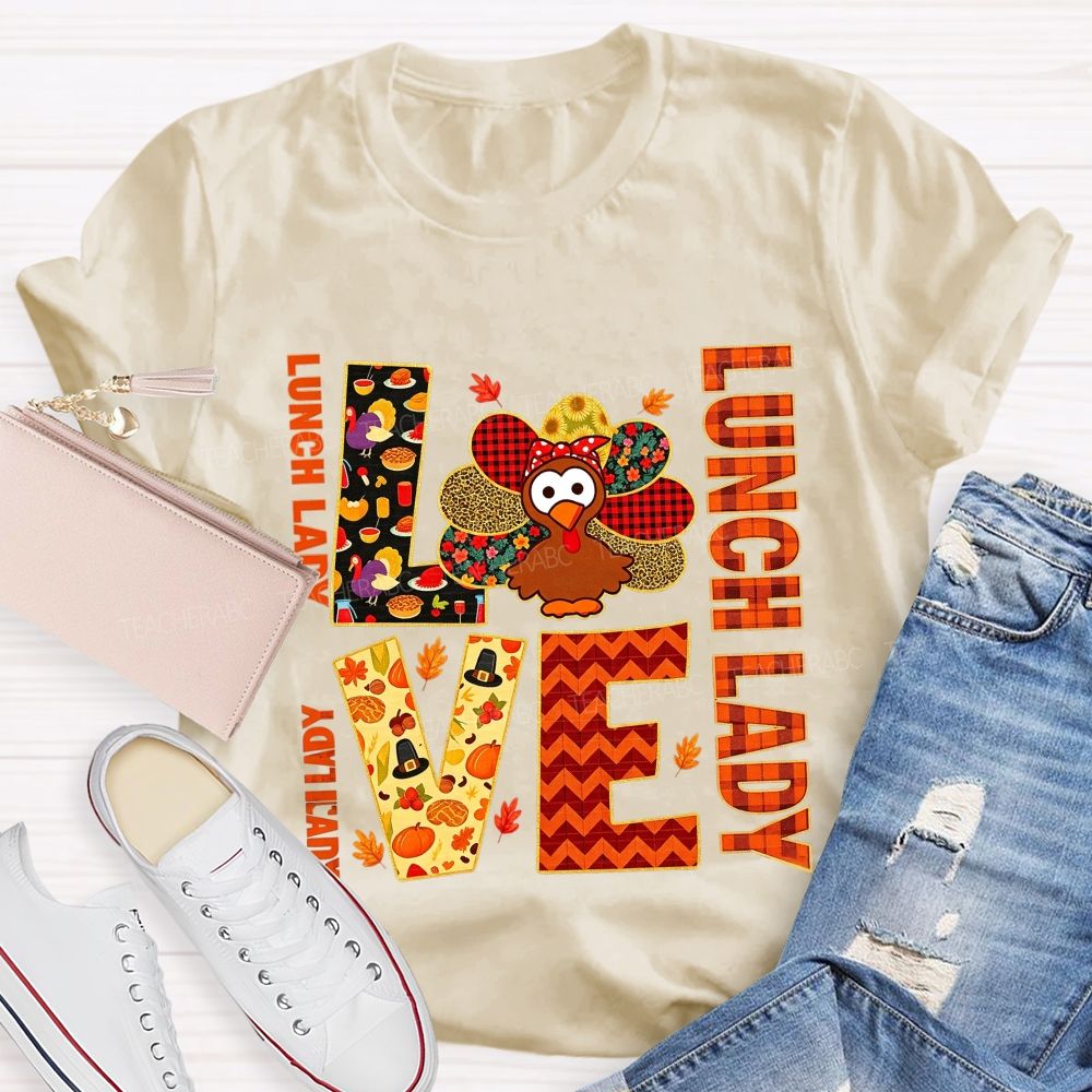 Love Lunch Lady Thanksgiving Turkey T-shirt
