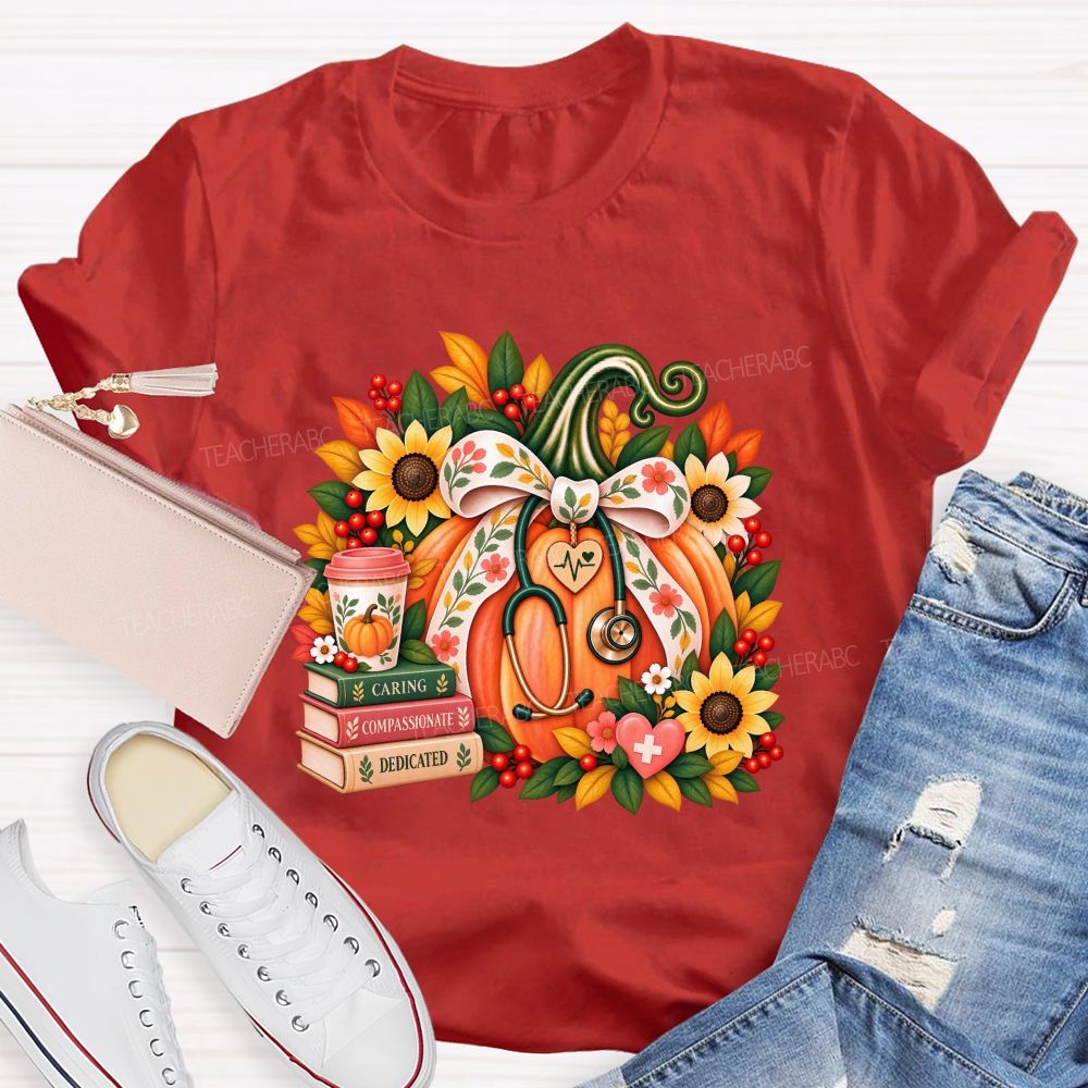 Caring Compassionate Dedicated Fall Healthcare T-shirt