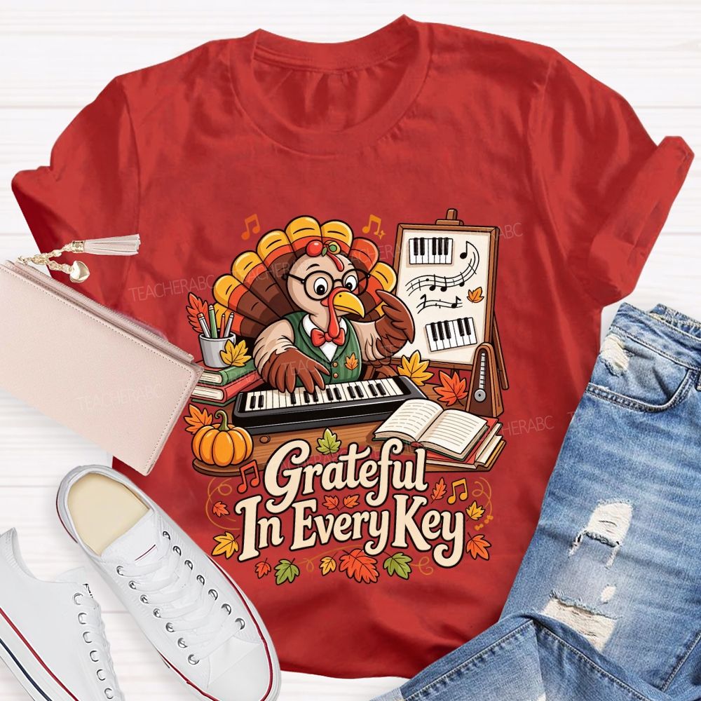 Grateful In Every Key And Thanksgiving Music Turkey Teacher T-shirt