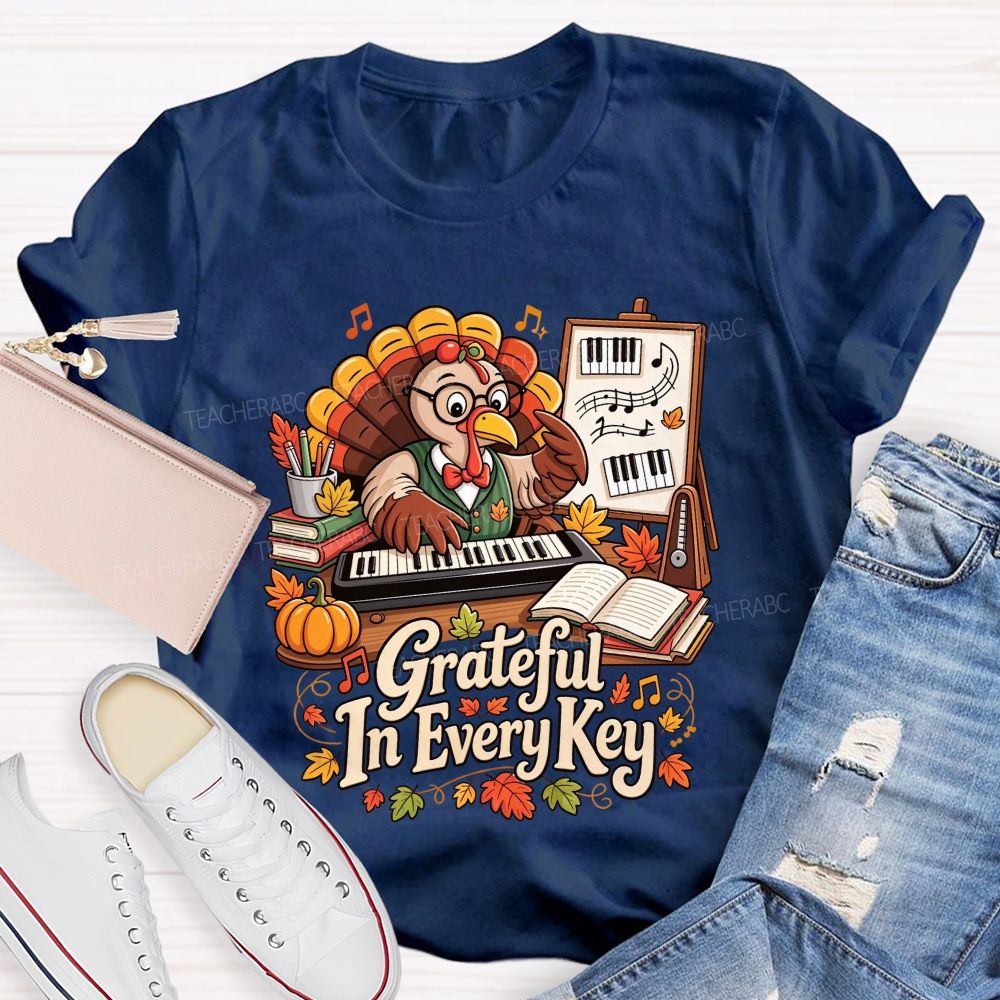 Grateful In Every Key And Thanksgiving Music Turkey Teacher T-shirt