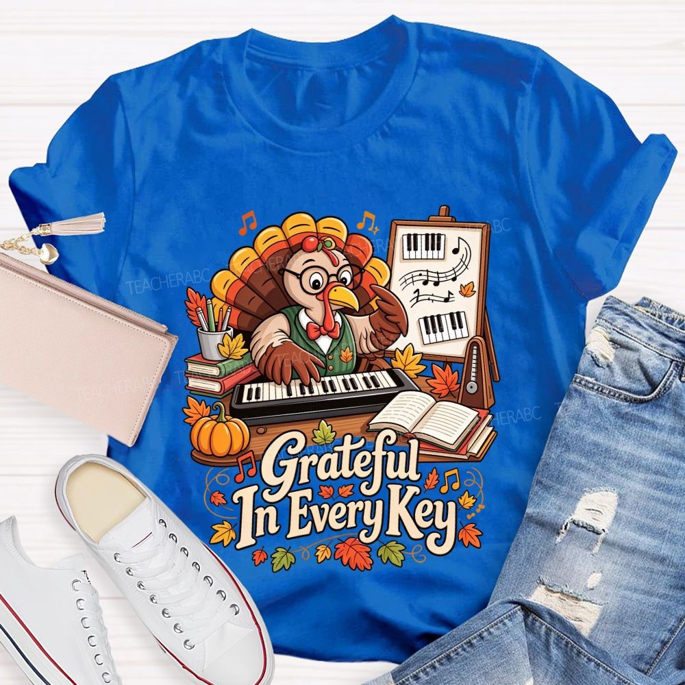 Grateful In Every Key And Thanksgiving Music Turkey Teacher T-shirt