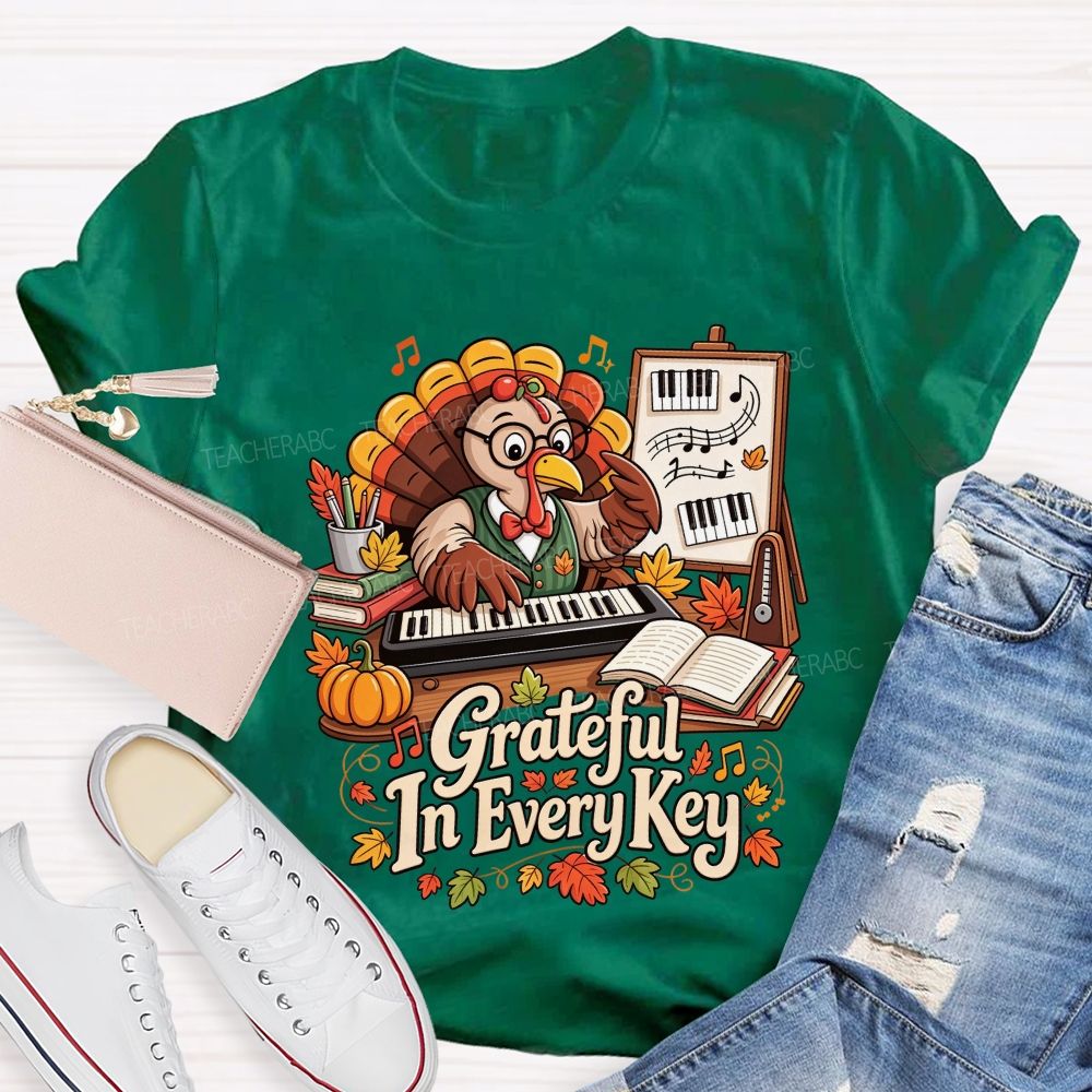 Grateful In Every Key And Thanksgiving Music Turkey Teacher T-shirt