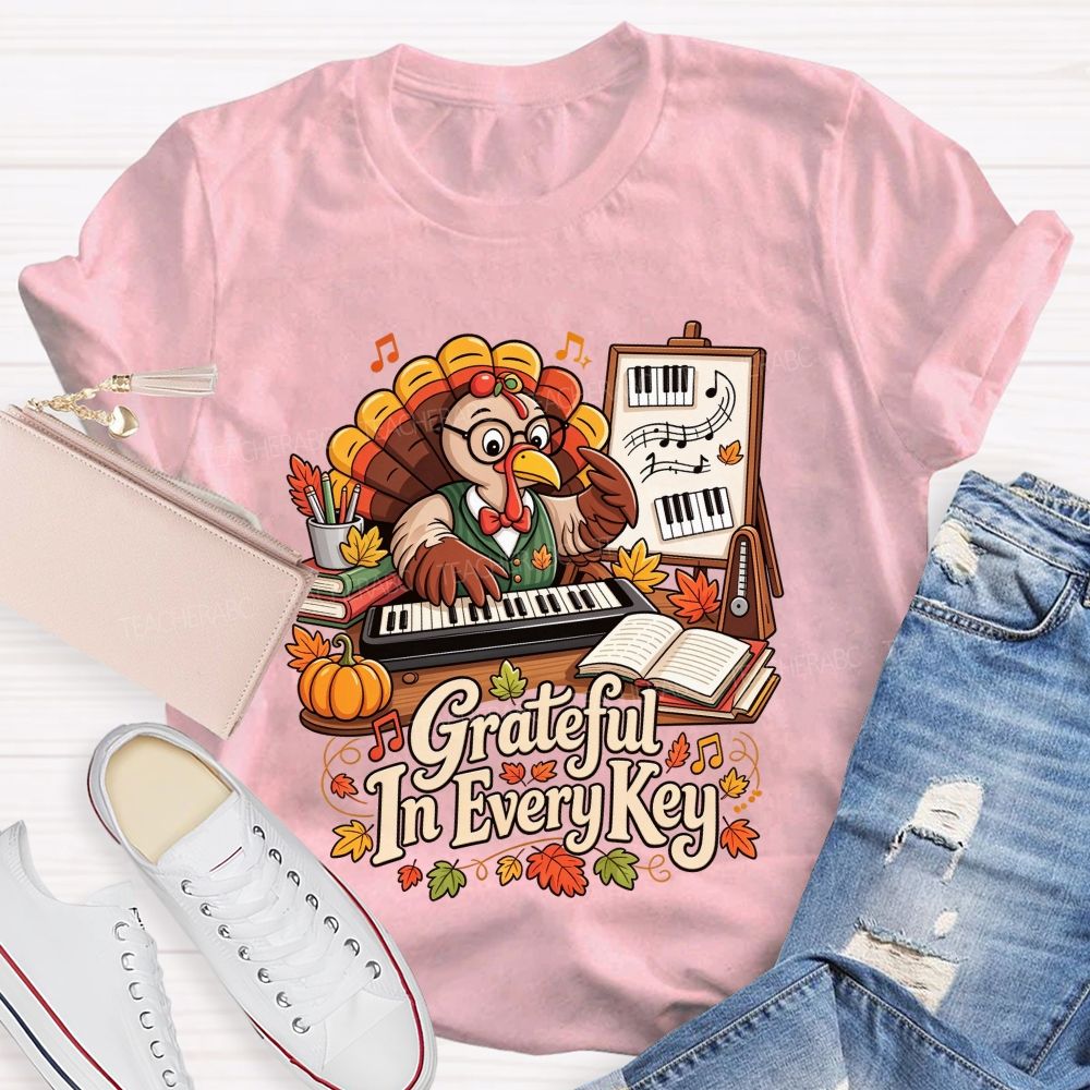 Grateful In Every Key And Thanksgiving Music Turkey Teacher T-shirt