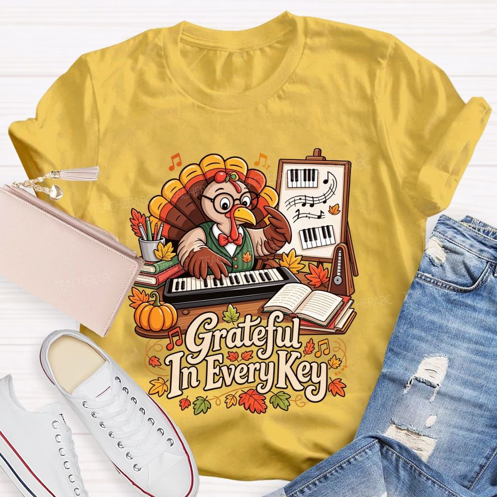 Grateful In Every Key And Thanksgiving Music Turkey Teacher T-shirt