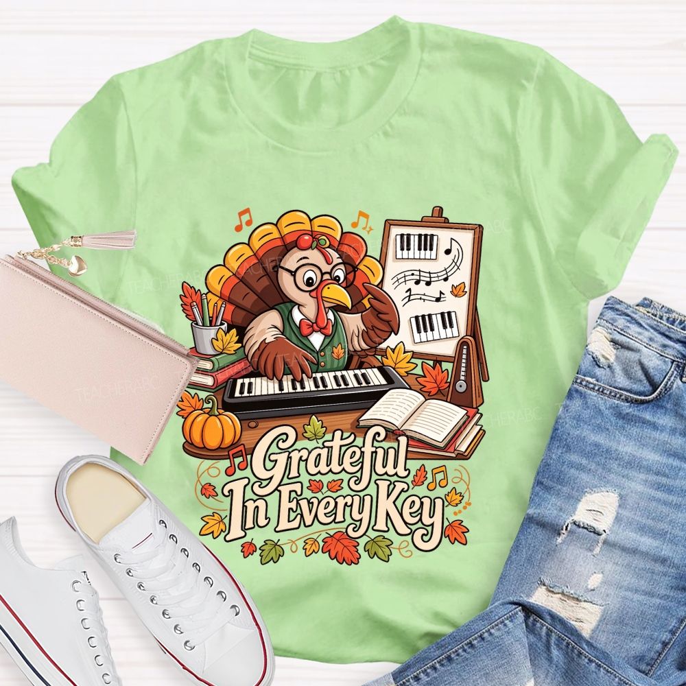 Grateful In Every Key And Thanksgiving Music Turkey Teacher T-shirt
