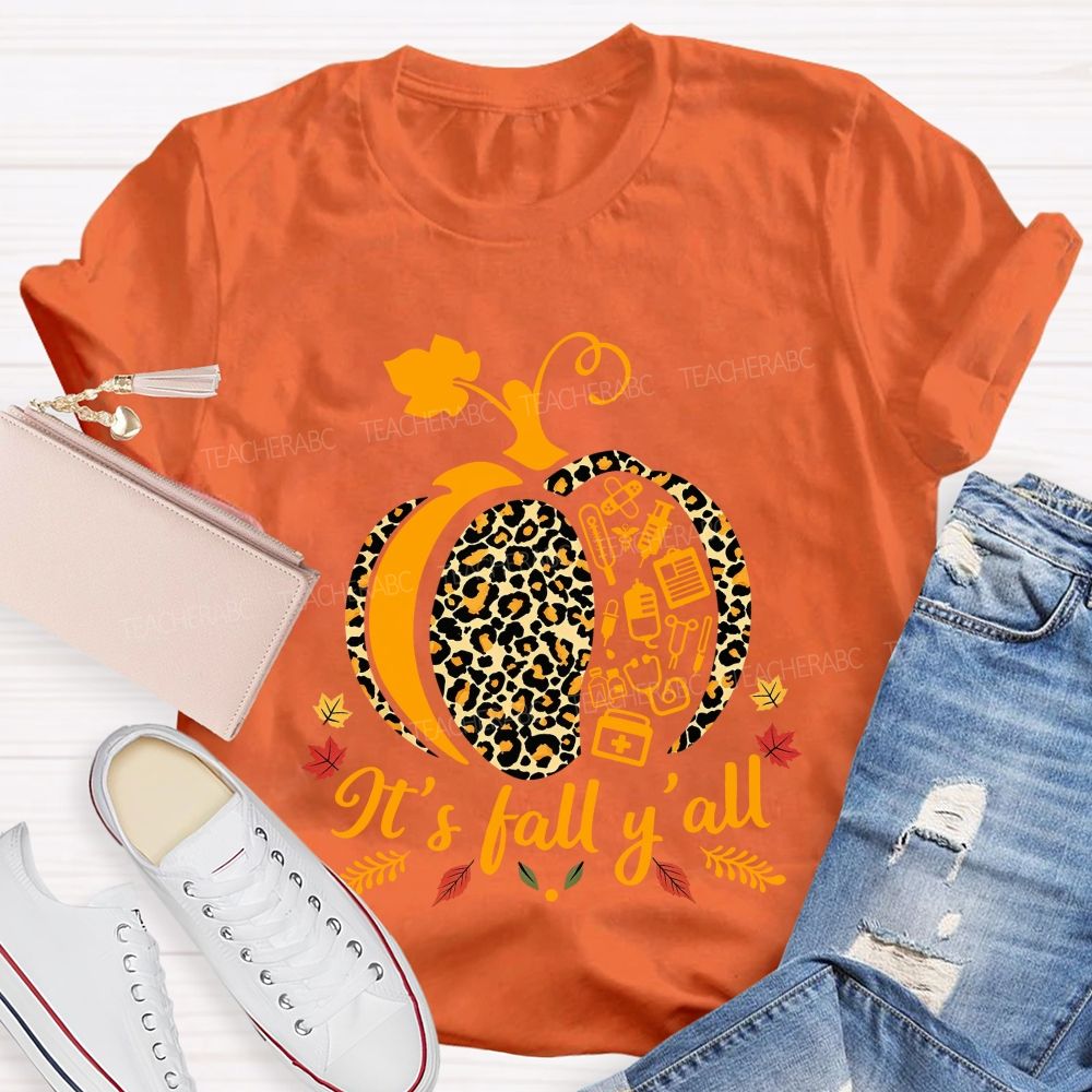 It'S Fall Y'All Medical Nurse T-shirt