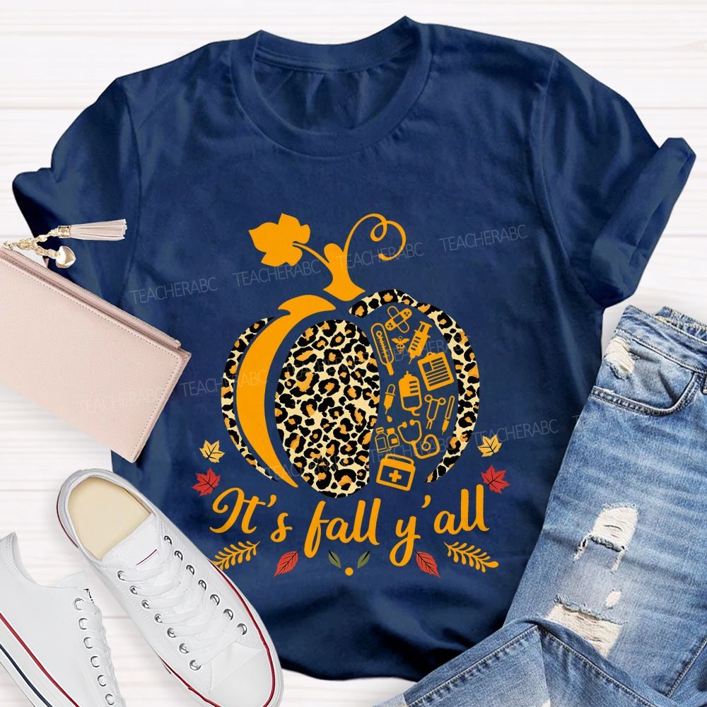 It'S Fall Y'All Medical Nurse T-shirt