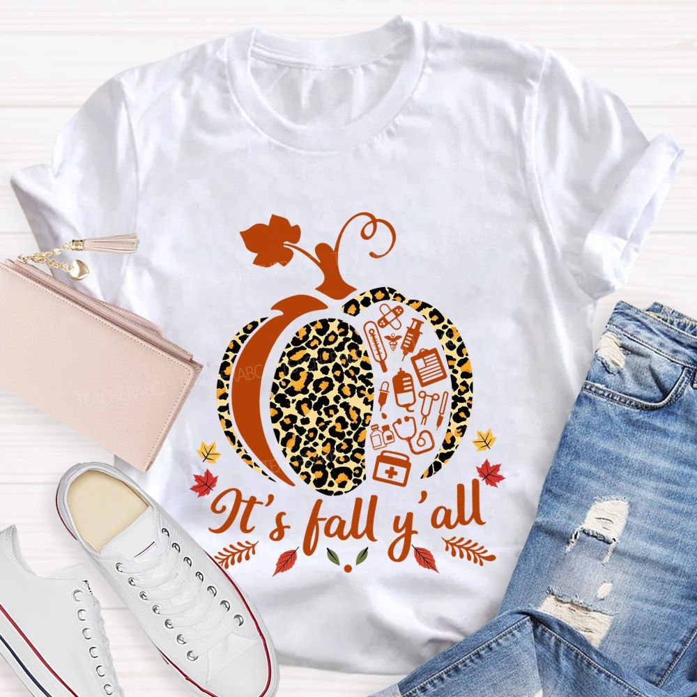 It'S Fall Y'All Medical Nurse T-shirt