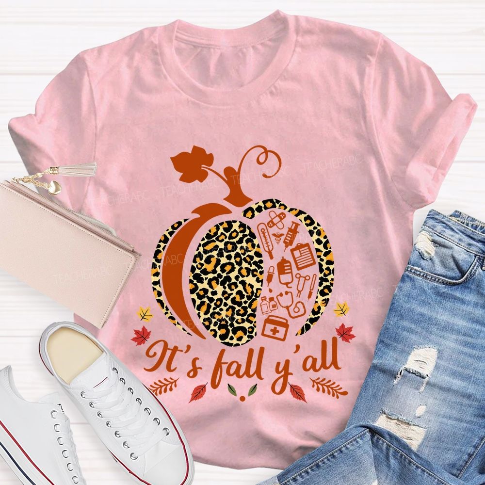 It'S Fall Y'All Medical Nurse T-shirt