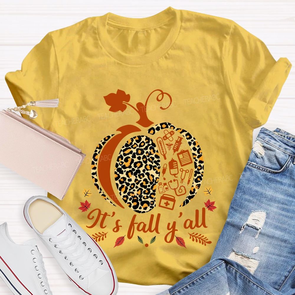 It'S Fall Y'All Medical Nurse T-shirt