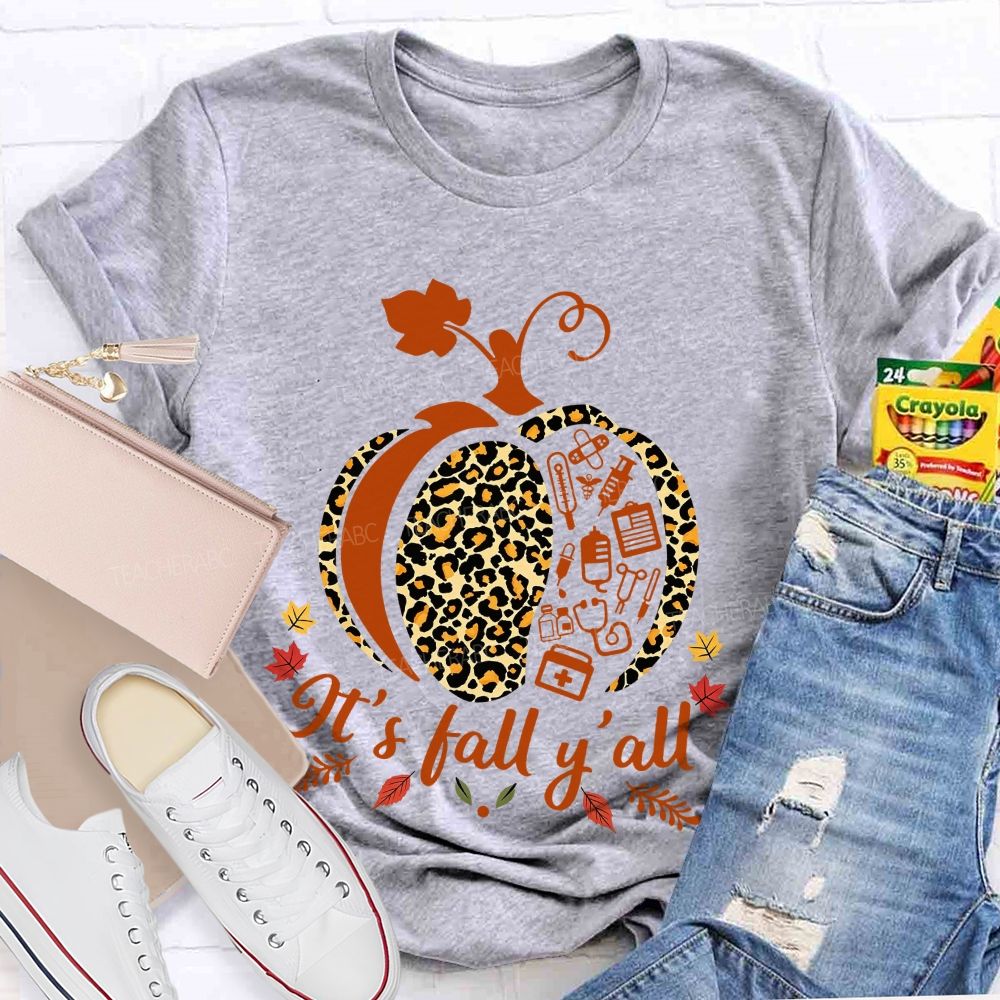It'S Fall Y'All Medical Nurse T-shirt