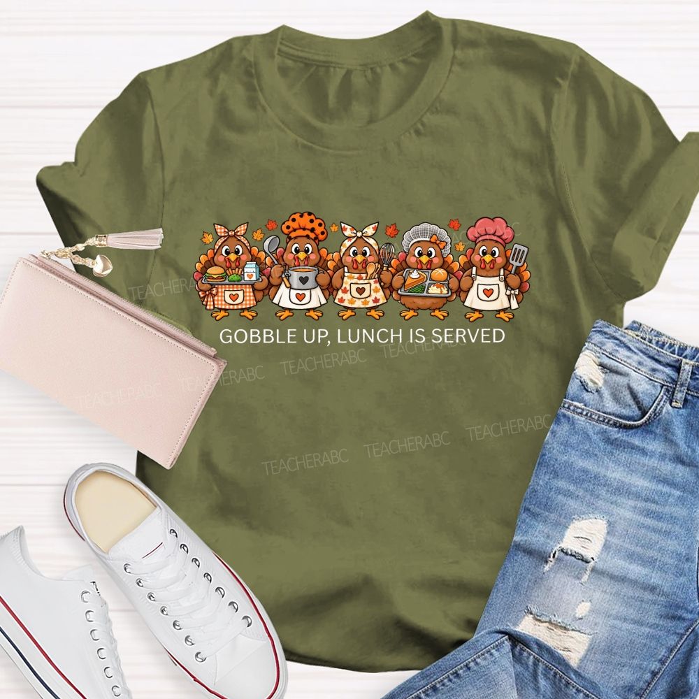 Gobble Up Lunch Is Served Thanksgiving Cafeteria Turkeys T-shirt