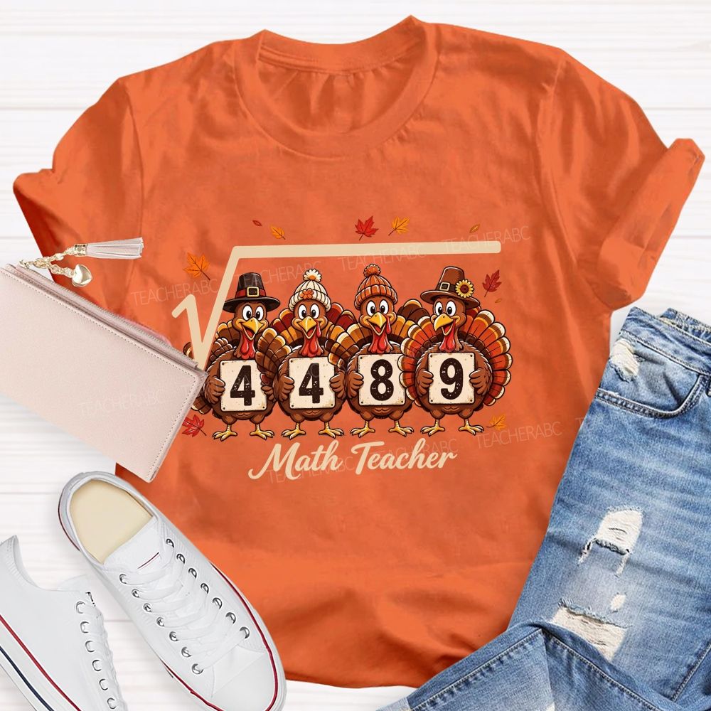 Square Root Of 4489 Math Teacher Thanksgiving Turkey T-shirt