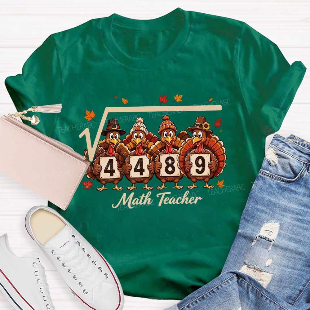 Square Root Of 4489 Math Teacher Thanksgiving Turkey T-shirt