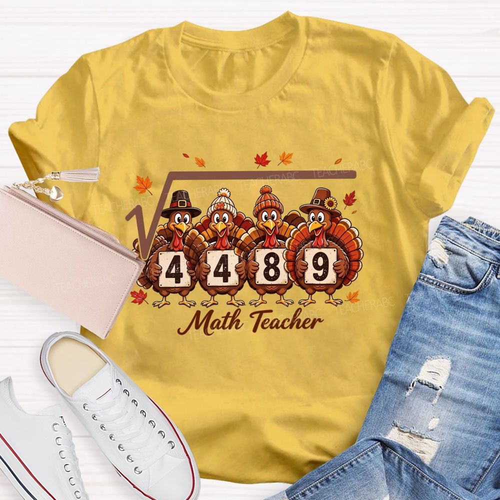 Square Root Of 4489 Math Teacher Thanksgiving Turkey T-shirt