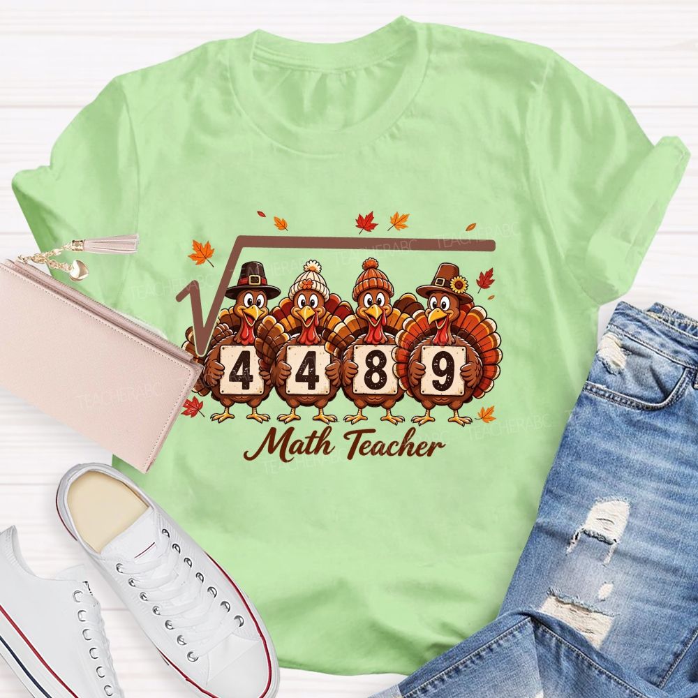 Square Root Of 4489 Math Teacher Thanksgiving Turkey T-shirt