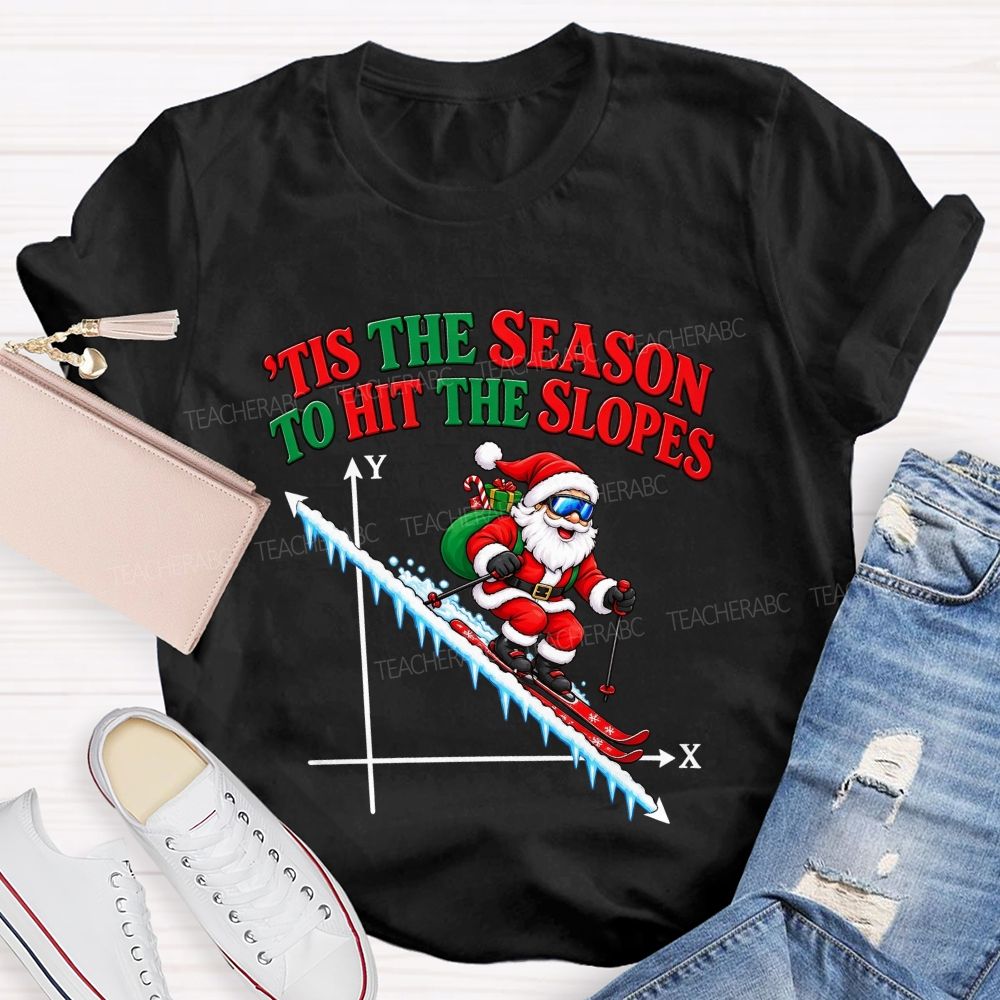 Tis The Season To Hit The Slopes Santa Math Teacher T-shirt