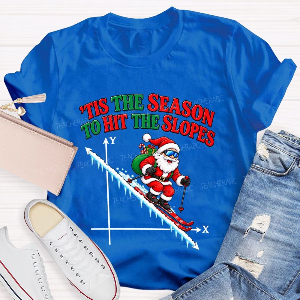 Tis The Season To Hit The Slopes Santa Math Teacher T-shirt