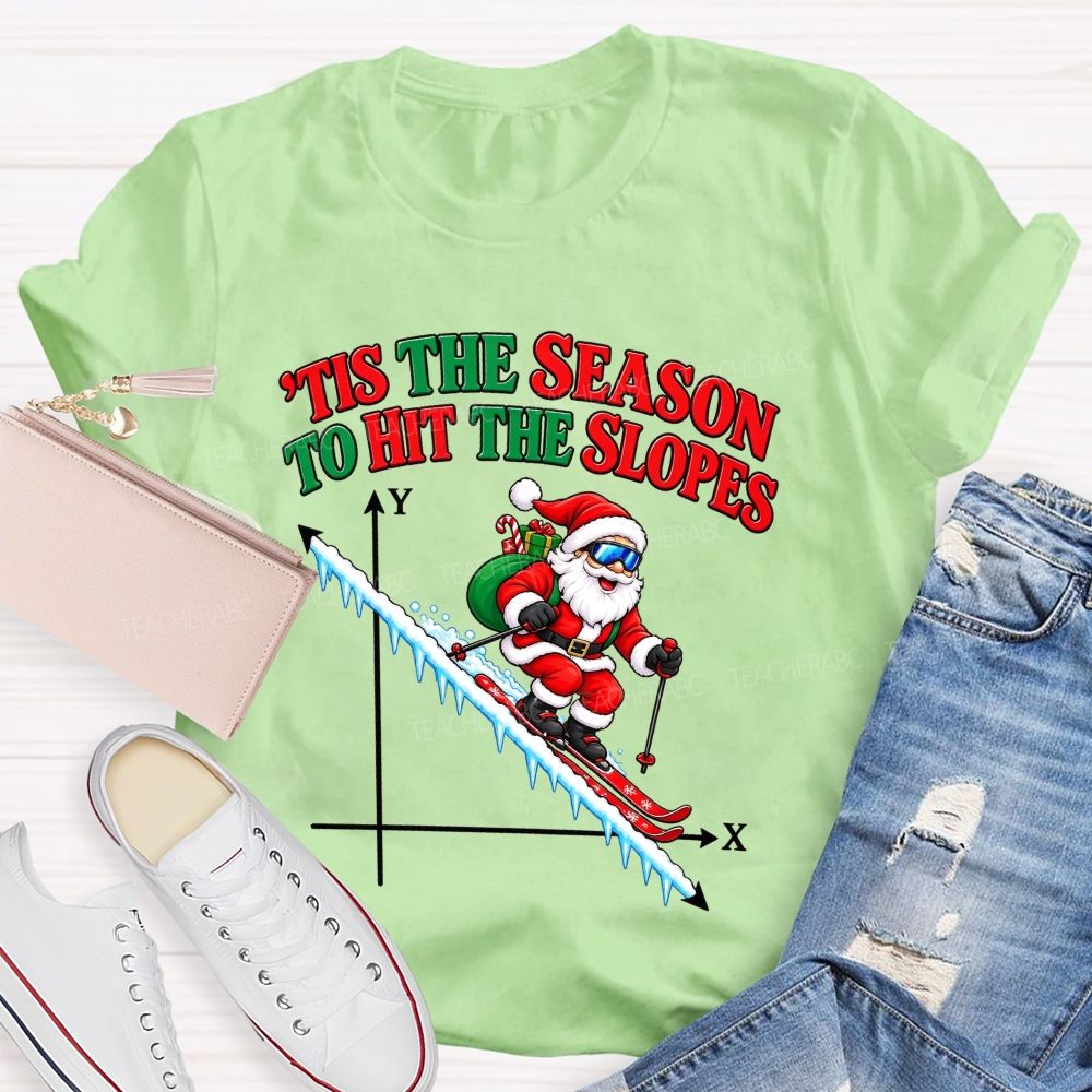 Tis The Season To Hit The Slopes Santa Math Teacher T-shirt