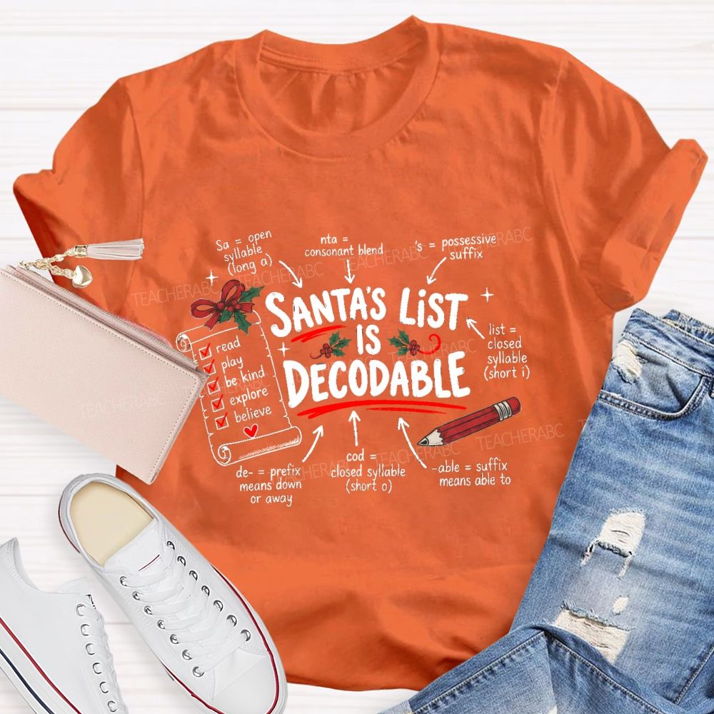 Santa's List Is Decodable Teacher T-shirt
