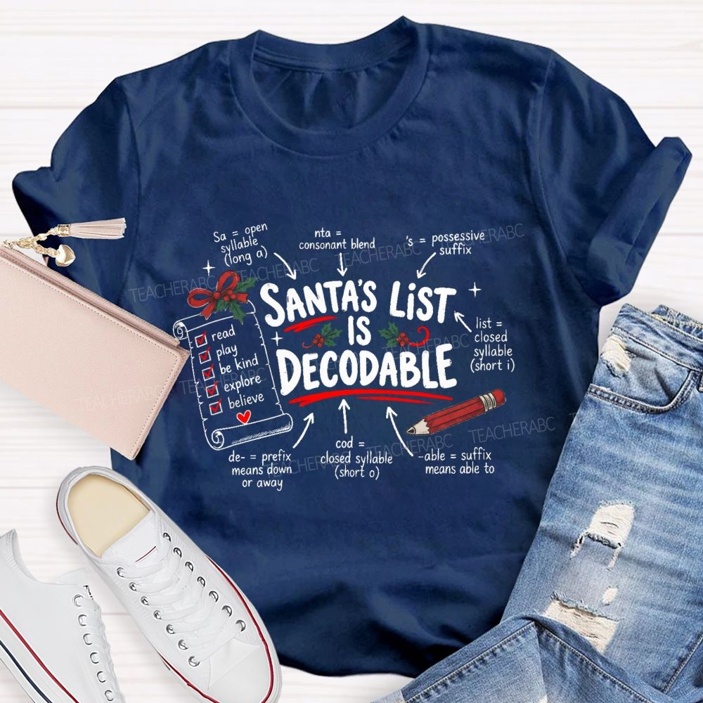 Santa's List Is Decodable Teacher T-shirt