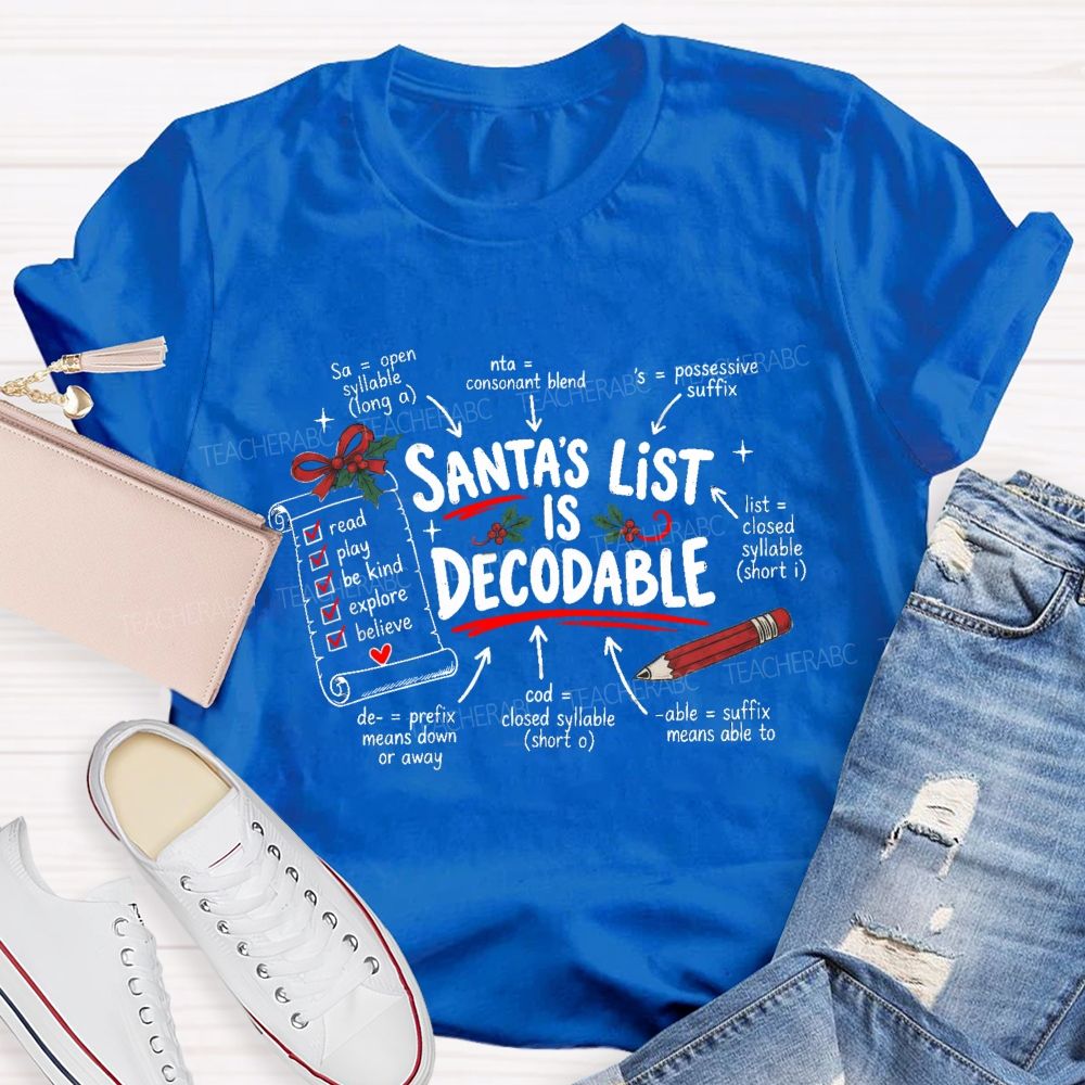 Santa's List Is Decodable Teacher T-shirt