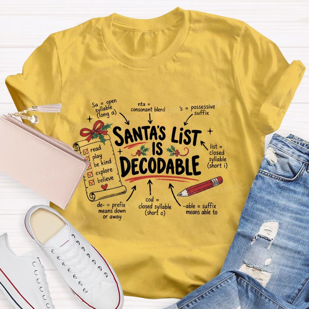 Santa's List Is Decodable Teacher T-shirt
