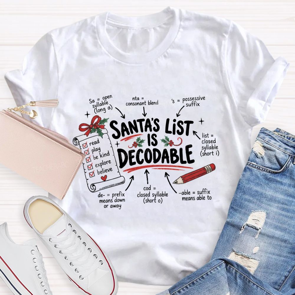 Santa's List Is Decodable Teacher T-shirt