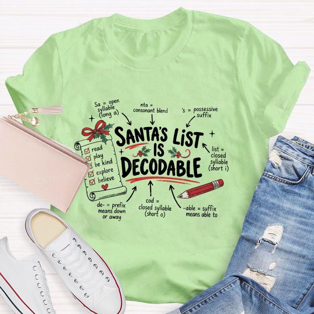 Santa's List Is Decodable Teacher T-shirt