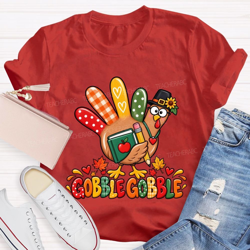 Gobble Gobble Teacher Thanksgiving Turkey Teacher T-shirt
