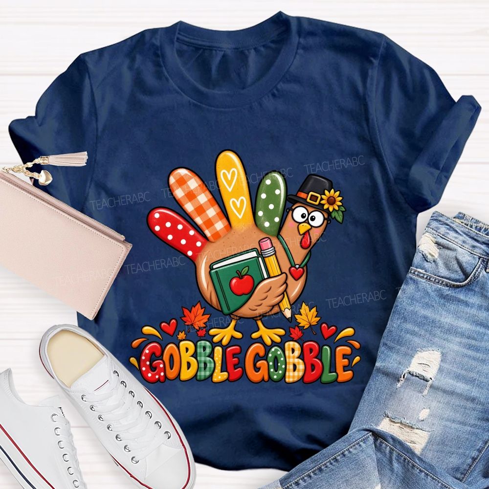 Gobble Gobble Teacher Thanksgiving Turkey Teacher T-shirt