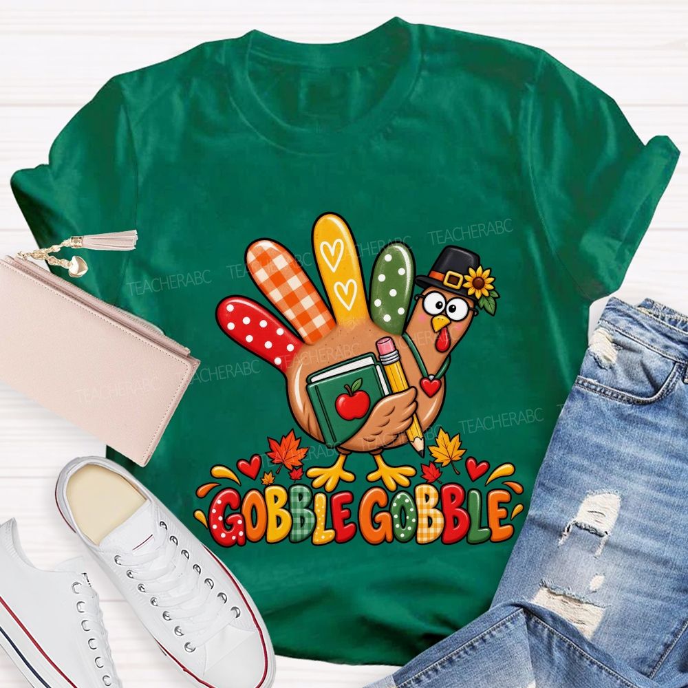 Gobble Gobble Teacher Thanksgiving Turkey Teacher T-shirt