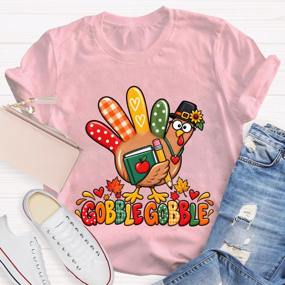 Gobble Gobble Teacher Thanksgiving Turkey Teacher T-shirt