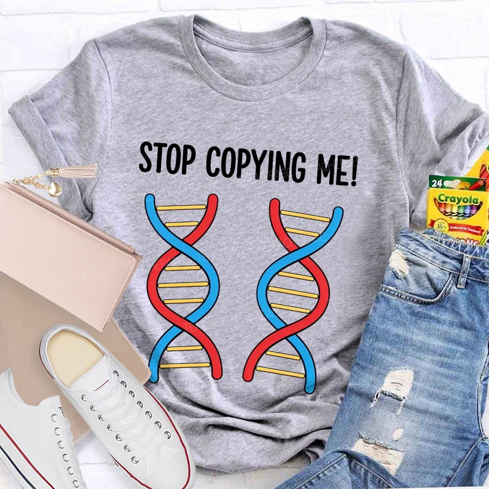 Stop Copying Me Science Pun Teacher T-shirt